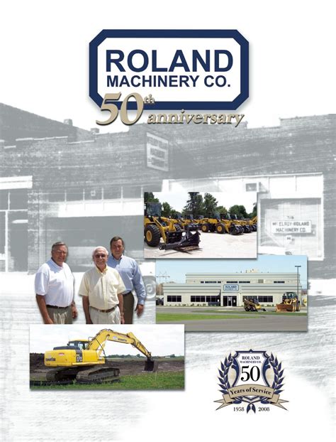 Roland machinery - In addition to expanding to 15 branches in five states, Roland Machinery has gone from eight employees in 1958 to approximately 350 employees, 50 years later. Furthermore, the company’s floor ...